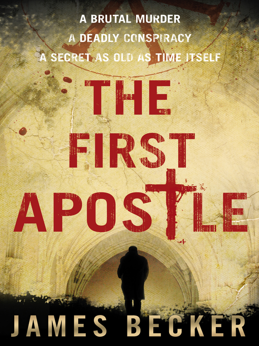 Title details for The First Apostle by James Becker - Available